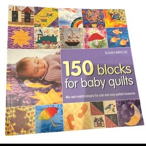 150 Blocks for Baby Quilts: Mix & Match Designs by Susan Briscoe